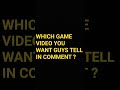 Which game video you want guys Tell in comment? #like #popular #gaming #subscribe