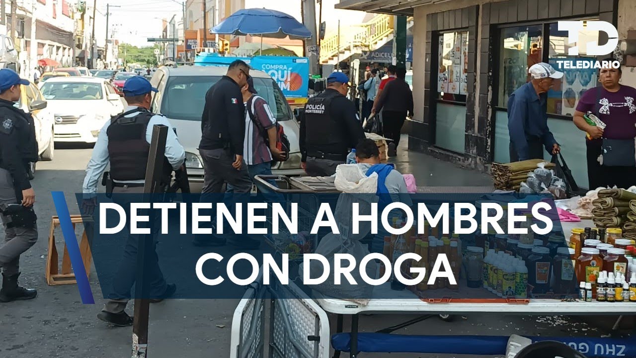 Detienen a dos hombres con droga en el centro de Monterrey - YouTube