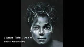 new Source I Have This Dream  Michael Jackson  writers Demo Hq