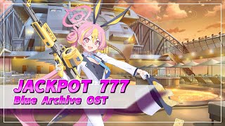 「JACKPOT 777」EVENT BGM loop 【Blue Archive OST】