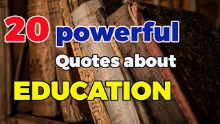 20 Quotes About Education And The Power Of Learning World Best Facts 