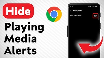 How To Hide Playing Media Notifications On Google Chrome (Updated)