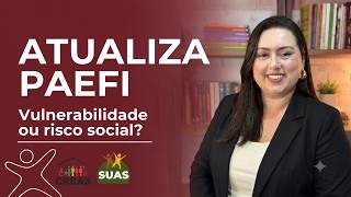 AULA 1 - Vulnerabilidade ou Risco Social? #AtualizaPAEFI