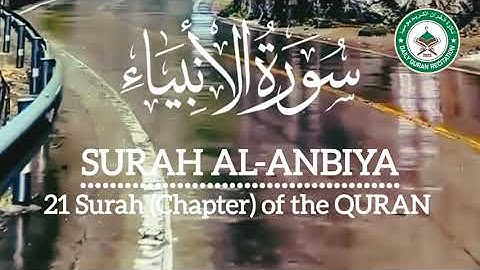 Surah Al Anbiya | surah al anbiya | Surat Al-Anbiya | anbiya surah | Surah Al-Anbiya سورة الأنبياء