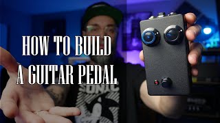 How To Build A Guitar Pedal
