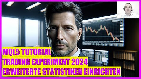 MQL5 TUTORIAL - LIVE TRADING EXPERIMENT 2024 - ERWEITERTE STATISTIKEN EINRICHTEN