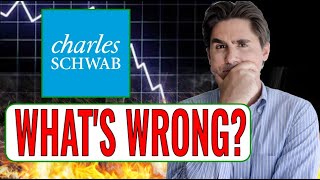 CHARLES SCHWAB: WHAT'S WRONG?