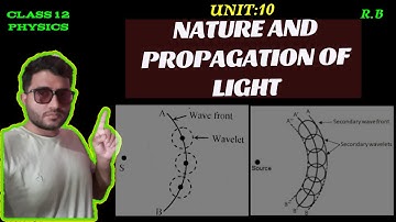 Nature and propagation of light || Class 12 Physics || Raju Bhusal