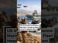 US Increases Presence: Marines, Landing Fleet Head to Middle East