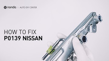 How to Fix NISSAN P0139 Engine Code in 3 Minutes [2 DIY Methods / Only $8.24]