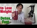 Best Juice Recipe to Lose Weight and Detox Fast