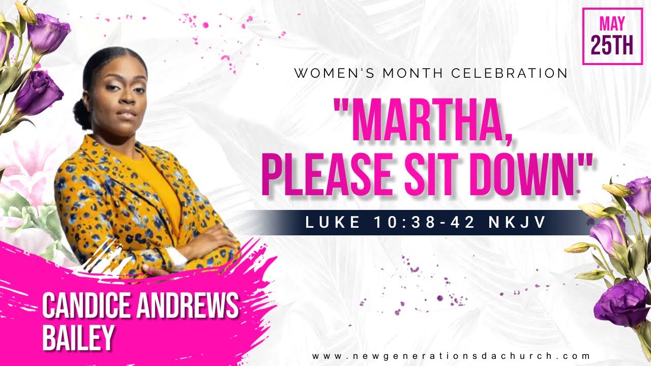 05 25 24 Martha Please Sit Down Luke 10 38 42 NKJV Candice 05-25-24-martha-please-sit-down-luke-10-38-42-nkjv-candice