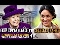 The Royal Family: Norman Baker | True Crime Podcast 161