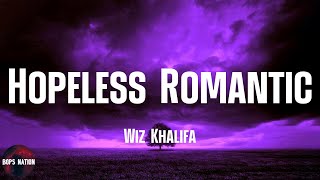 Wiz Khalifa - Hopeless Romantic (feat. Swae Lee) (lyrics) by Bops Nation  28,023 views 2 years ago 4 minutes, 51 seconds