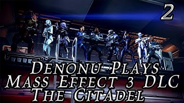 Denonu Plays Mass Effect 3 The Citadel DLC - Part 2 - Live Commentary Xbox 360 1080p