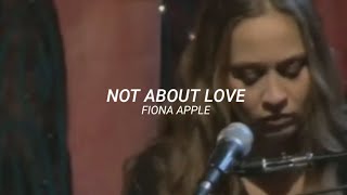 Fiona Apple - Not About Love (Sub. español) Live