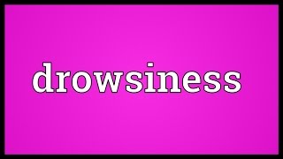 Drowsiness Meaning Youtube