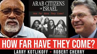 The Arab Israeli Citizen No One Talks About | Glenn Loury & Robert Cherry | The Glenn Show