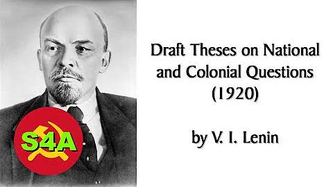 "Draft Theses on National & Colonial Questions" (1920) by Lenin. #Marxist #Audiobook + Discussion.
