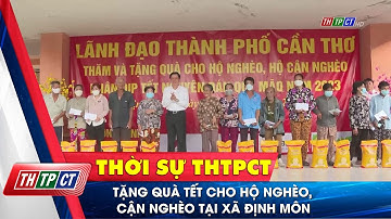 Tặng quà tết cho hộ nghèo, cận nghèo tại xã Định Môn | Cần Thơ TV