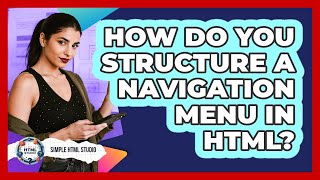 How Do You Structure A Navigation Menu In HTML