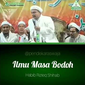 #IBHRS #HabibRizieq Habib Rizieq Shihab - ILMU MASA BODOH