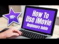 iMovie Basics Tutorial - How To Use iMovie