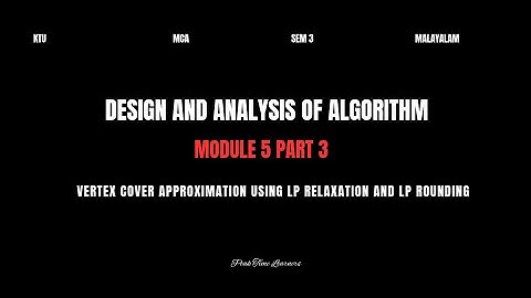 Vertex Cover Approximation using Linear Programming  and LP Rounding Algorithm | DAA | Mod 5 part 3 