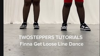 Finna Get Loose Line Dance (Twosteppers Tutorial)