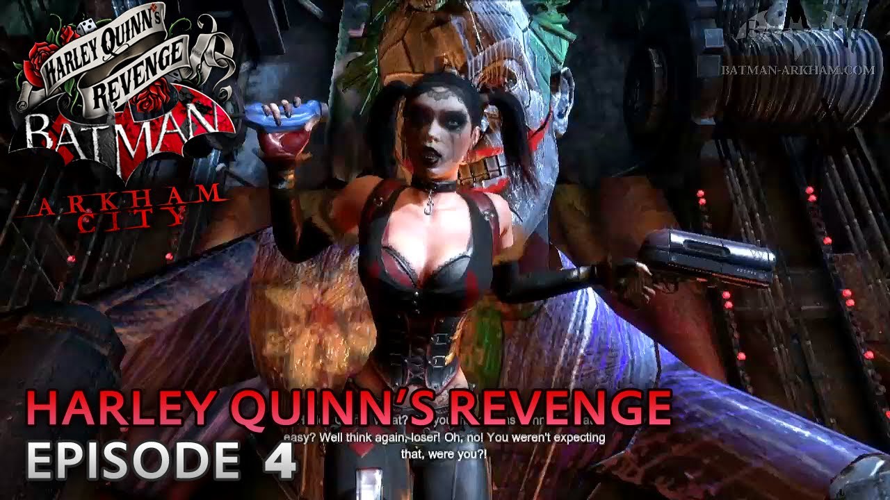 Batman: Arkham City - Harley Quinn's Revenge DLC - Walkthrough (Part 4) -  YouTube