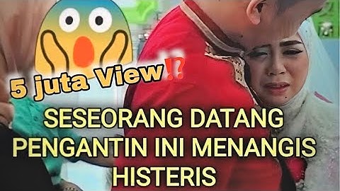 PENGANTIN INI TIBA TIBA MENANGIS HISTERIS KETIKA SESEORANG DATANG 😱😰