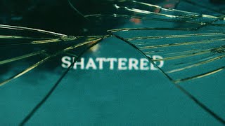 Always Never - Shattered (Lyric Video)