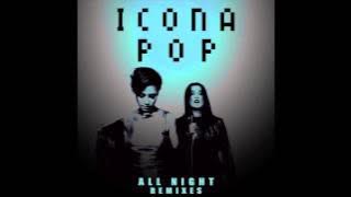 Icona Pop - All Night (Cash Cash Remix) [Audio]