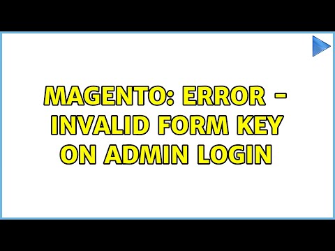 Magento: Error - Invalid Form Key on Admin Login (3 Solutions!!)