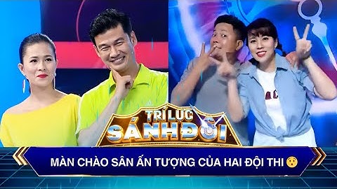 Trí Lực Sánh Đôi I Tiết Cương - Hoàng Mèo thi nhau tấu hề