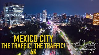 MEXICO CITY: THE TRAFFIC! THE TRAFFIC! 4K