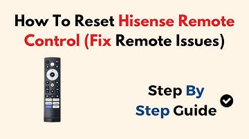 How To Reset Hisense Remote Control (Fix Remote Issues)