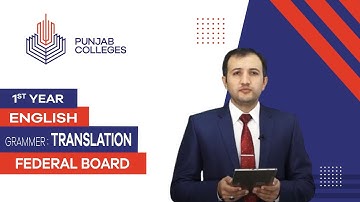 PGC lectures-Inter Part 1-Federal Board-English-Grammar - Translation