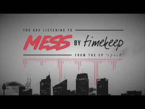 Timekeep  - Mess (Lyric Video)