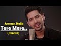 Tere Mere (Reprise) - Armaan Malik - Amaal Mallik - Chef - Lyrics Video Song-Latest Hindi Songs 2017