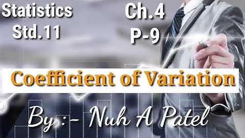STD.11 Statistics Ch.4 P-9 Coefficient of Variation | Illustrations Coeffi. Variation|By Nuh PATEL