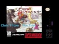 Chris Tilton - The Trial - Chrono Trigger Music - SNES