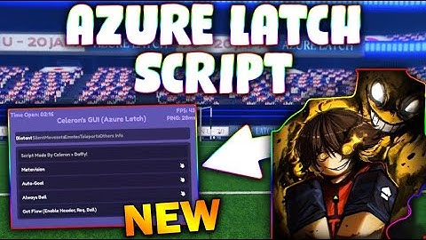 *NEW* Azure Latch Script (PASTEBIN 2025) ( METAVISION, AUTO GOAL, ALWAYS BALL, GET FLOW )