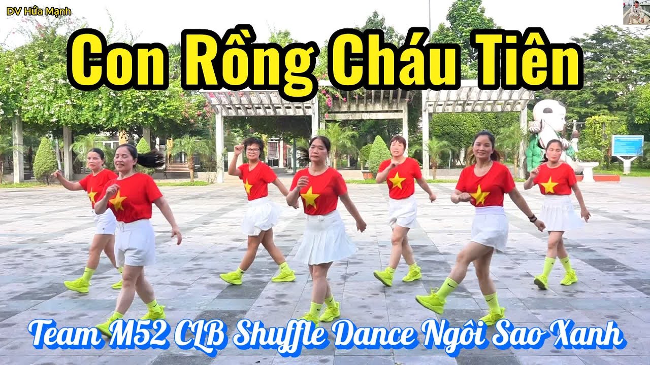 Con Rồng Cháu Tiên I Shuffle Dance - Team M52 CLB Ngôi Sao Xanh II DV Hứa Mạnh II
