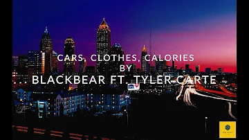 blackbear ft. tyler carter - cars, clothes, calories / 432Hz
