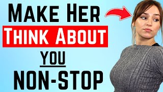 THIS Will Make A Woman Think About You NONSTOP! (MUST WATCH)