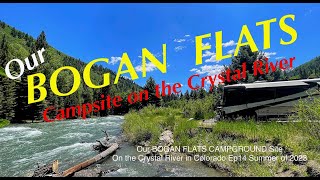 Our BOGAN FLATS CAMPGROUND Site on the Crystal River in Colorado - Ep14 Summer of 2023 by NoGasWelcomeAboard 558 views 7 months ago 8 minutes, 7 seconds