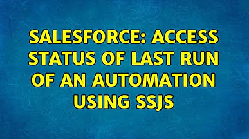 Salesforce: Access status of last run of an automation using SSJS