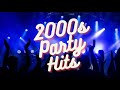 2000s party playlist part 1