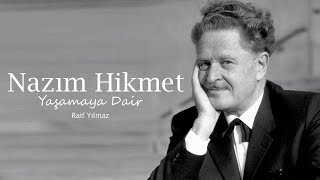 Nazım Hikmet - Yaşamaya Dair - Raif Yılmaz